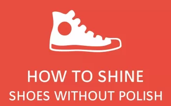 How to shine shoes without polish