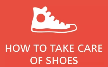 How to take care of shoes Real easy