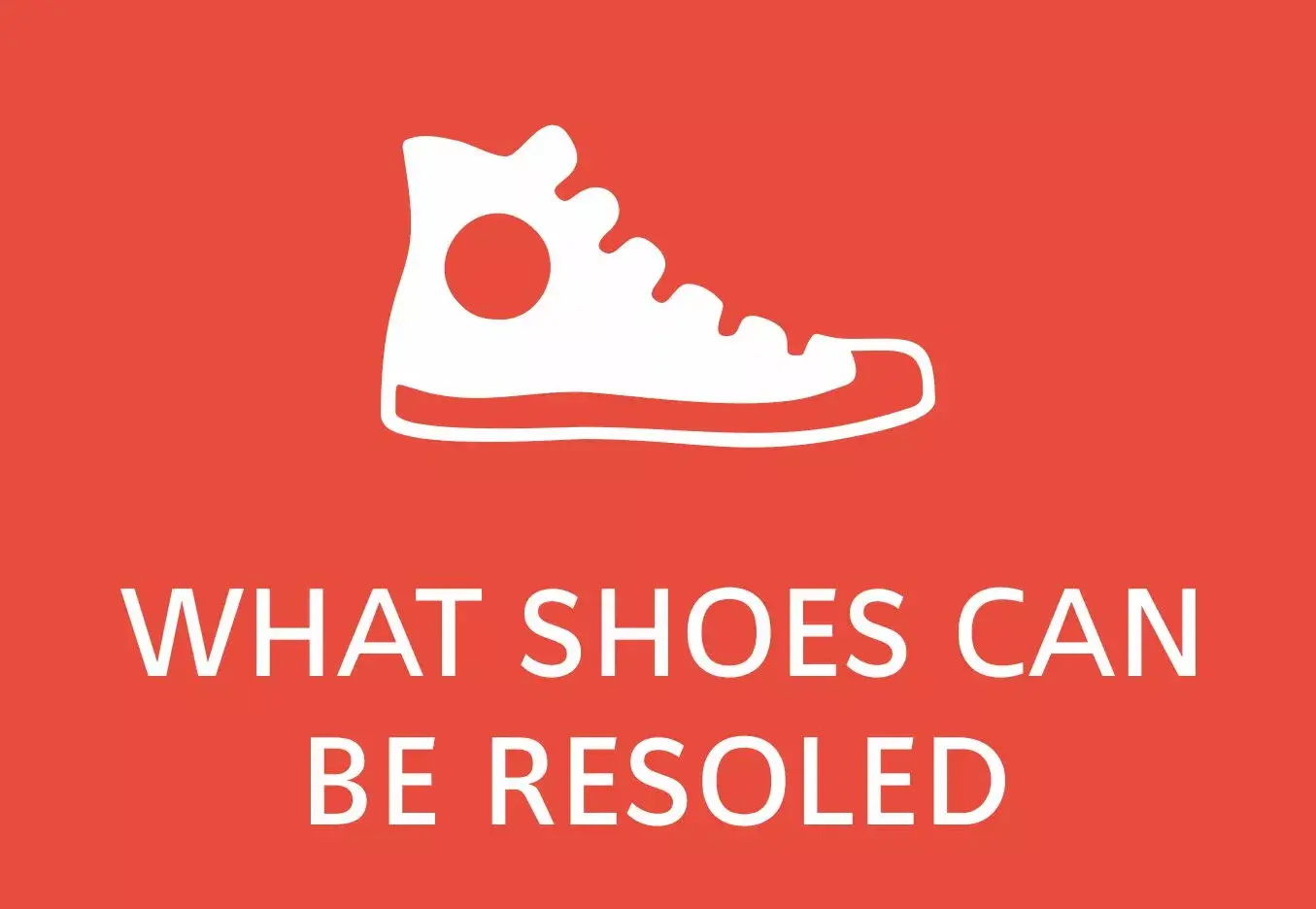 What shoes can be resoled