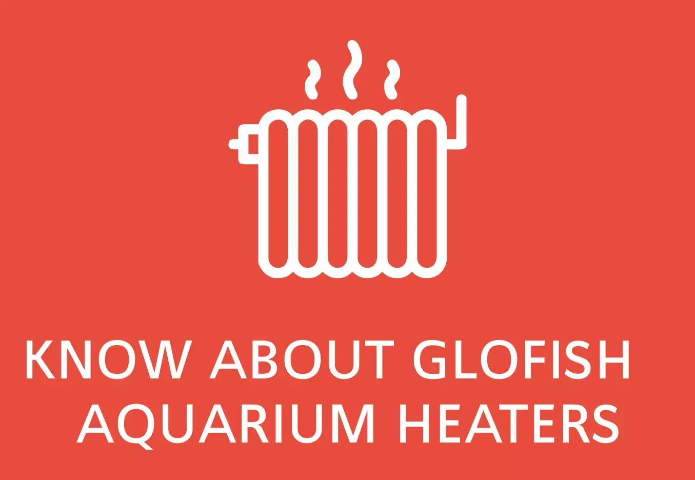 GloFish aquarium heater 2023