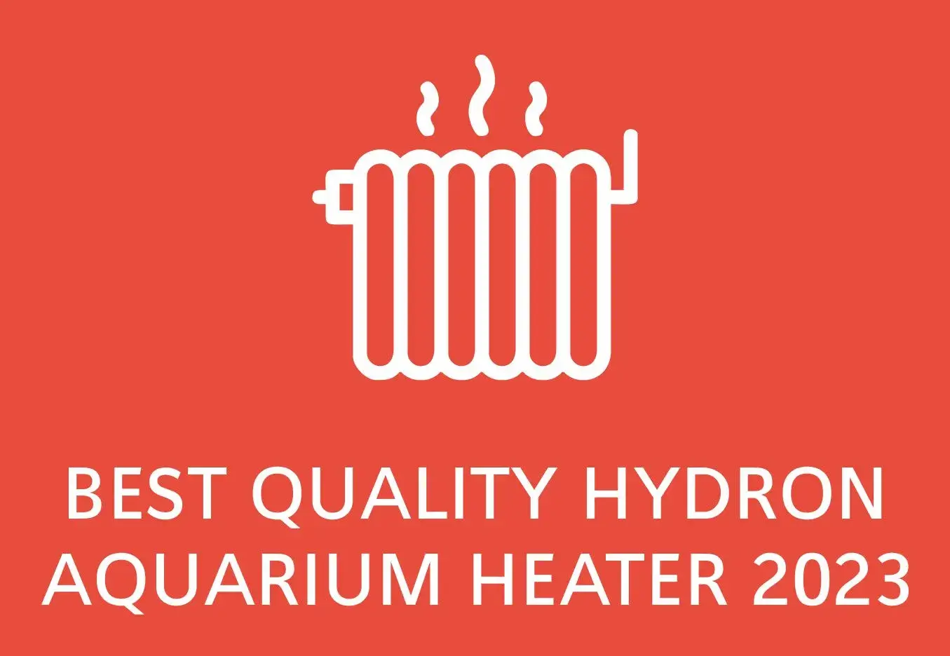 Best quality Hydor aquarium heaters for fish tanks 2023