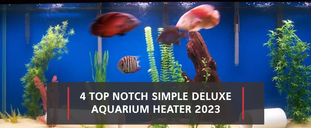 Simple deluxe aquarium heaters