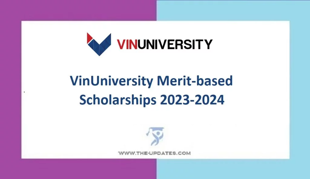 VinUniversity Scholarships 2024 for International Students